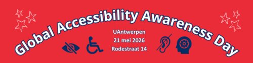In witte gebogen tekst met donkerblauwe omlijning staat ‘Global Accessibility Awareness Day’ en daaronder in kleinere tekst ‘UAntwerpen 21 mei 2026 Rodestraat 14’. Rondom de tekst bevinden zich witte sterren en blauwe pictogrammen die verschillende fysieke en cognitieve beperkingen voorstellen.]