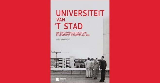 DOCTORAL DISSERTATION: Alexia Coussement, "Universiteit van 't Stad" (2023)