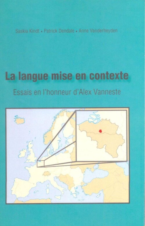 La langue mise en contexte. Essais en l'honneur d'Alex Vanneste